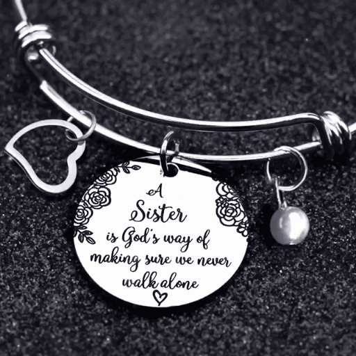 Sister Is Gods Way Of Making Sure We Never Walk Alone Bangle